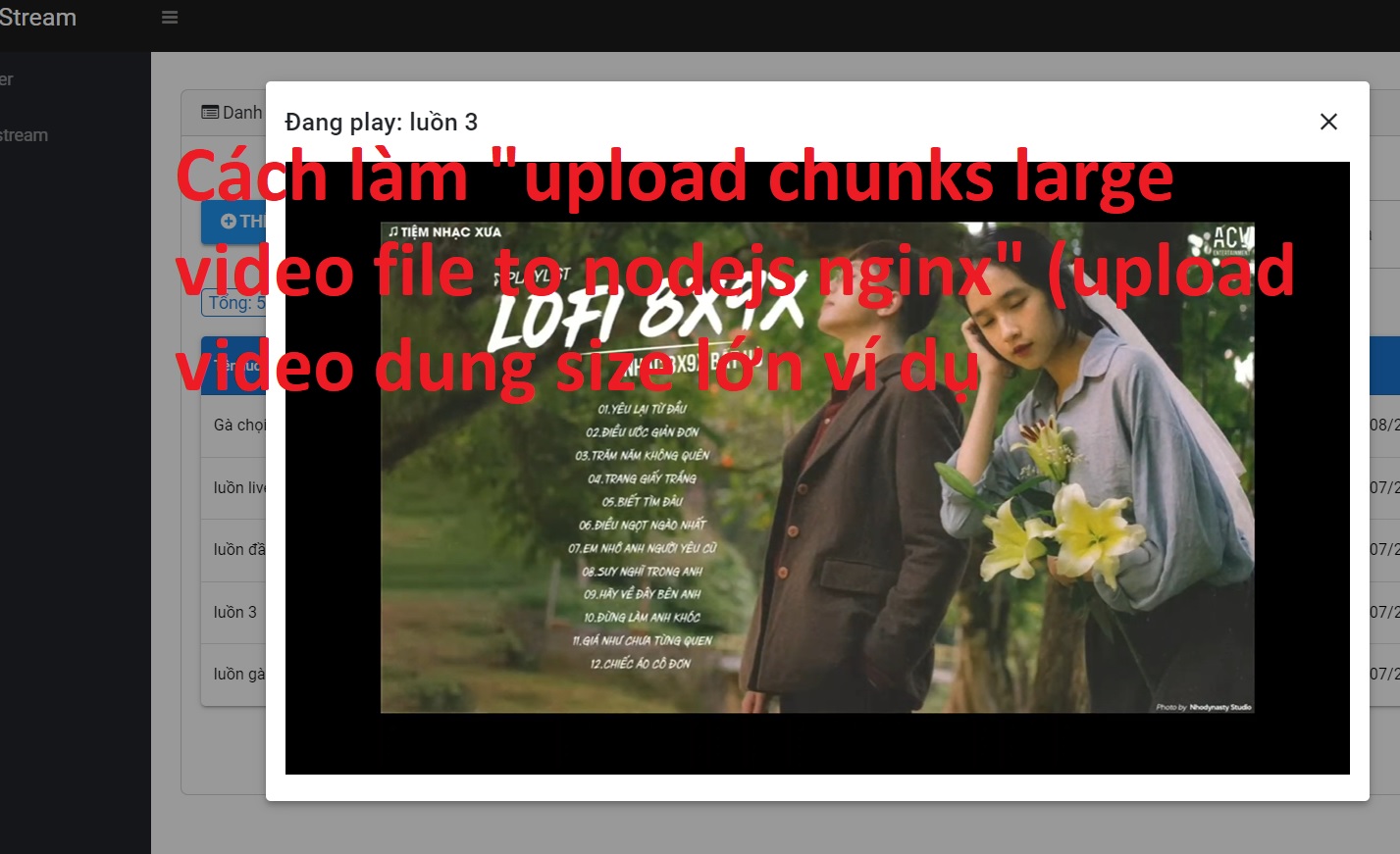 Cách làm "upload chunks large video file to nodejs nginx"